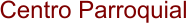 Centro Parroquial