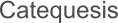Catequesis