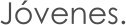 Jóvenes.